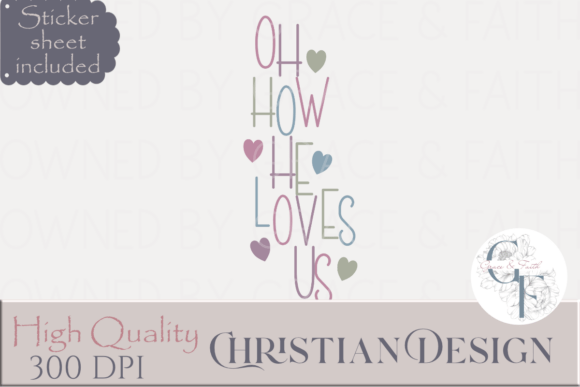 Oh How He Loves Us Christian Graphic Templates